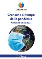 Cronache al tempo della pandemia. Antologia di Pressenza 2020-2021 edito da Ass. Multimage