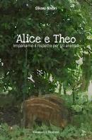 Alice e Theo. Impariamo il rispetto per gli animali di Silvana Nodari edito da Giovanelli Edizioni