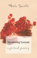 Becoming human. A poetical journey di Marta Gazzola edito da StreetLib