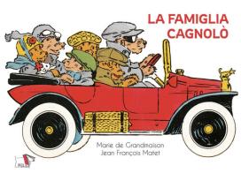 La famiglia Cagnolò. Ediz. a colori di Marie de Grandmaison edito da Pulce