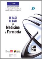 Le basi di dati per medicina e farmacia. Con CD-ROM edito da McGraw-Hill Education