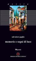 Memorie e sogni di luce di Salvatore Gaglio edito da Ibiskos Editrice Risolo
