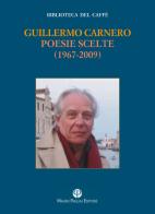 Poesie scelte (1967-2009). Testo spagnolo a fronte di Guillermo Carnero edito da Mauro Pagliai Editore