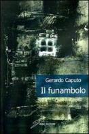 Il funambolo di Gerardo Caputo edito da Giraldi Editore