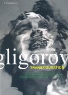 Transfiguration. A retrospective. Ediz. inglese di Robert Gligorov edito da Damiani