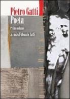Pietro Gatti poeta vol.1 edito da Manni