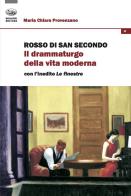 Rosso di San Secondo. Il drammaturgo della vita moderna di Maria Chiara Provenzano edito da Bonanno