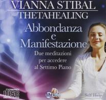 Theta healing. Abbondanza e manifestazione. Audiolibro. CD Audio di Vianna Stibal edito da My Life