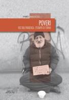 Poveri. Voci dell'indigenza. L'esempio di Torino di Fabio Balocco edito da Neos Edizioni