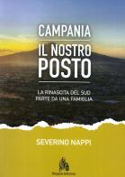 Campania. Il nostro posto. La rinascita del Sud parte da una famiglia di Severino Nappi edito da Diogene Edizioni