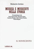Musica e musicisti nella storia. Il Novecento di Roberto Iovino edito da Ledizioni