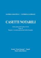 Casetti notarili. Libro primo del codice civile vol.1.2 di Sandra Sabatelli, Caterina Gambale edito da Adda