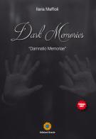 Dark Memories. «Damnatio Memoriae» di Ilaria Maffioli edito da Eracle
