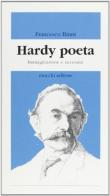 Hardy poeta. Immaginazione e necessità di Walter Binni edito da Mucchi Editore