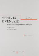 Venezia e Venezie. Descrizioni, interpretazioni, immagini. Studi in onore di Massimo Gemin edito da Il Poligrafo