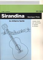 Sirandina, la chitarra facile. Metodo facile per cominciare a suonare la chitarra di Henrique Pinto edito da Casa Ricordi