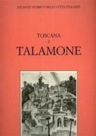 Atlante storico delle città italiane. Toscana vol.2 di Enrico Guidoni, Laura Pieroni edito da Bonsignori