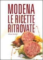 Modena. Le ricette ritrovate di Adriana Barbolini edito da Monte Università Parma