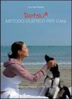 Dotsu. Metodo olistico per cani di Michela Ferretti edito da Castel Negrino