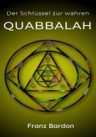 Der Schlüssel zur wahren Quabbalah di Franz Bardon edito da Alemar