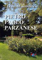 Pietro Paolo Parzanese di Luisa Martiniello edito da Editrice Domenicana Italiana