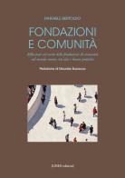 Fondazioni e comunità di Raffaele Bertoldo edito da Linea Edizioni