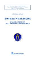 Il contratto in trasformazione. Invalidità e inefficacia nella transizione al diritto europeo di Vincenzo Scalisi edito da Giuffrè