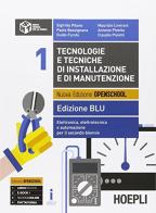 Tecnologie e tecniche di installazione e di manutenzione. Ediz. blu. Per gli Ist. tecnici e professionali. Con e-book. Con espansione online vol.1 edito da Hoepli