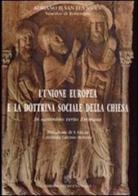 Unione europea e la dottrina sociale della Chiesa. In cammino verso Emmaus di Adriaan Van Luyn edito da Libreria Editrice Vaticana