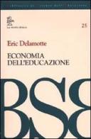 Economia ed educazione di Eric Delamotte edito da La Nuova Italia