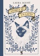 Storia di un gatto di Laura Agustí edito da Guanda