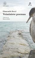 Veintisiete poemas di Giancarlo Secci edito da Aracne