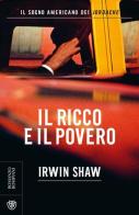Il ricco e il povero di Irwin Shaw edito da Bompiani