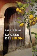 La casa dei limoni di Daniela Spiga edito da Gruppo Albatros Il Filo