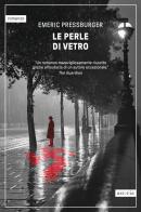 Le perle di vetro di Emeric Pressburger edito da Astoria