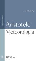 Meteorologia. Testo greco a fronte di Aristotele edito da Bompiani