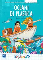 Oceani di plastica di Beatrice Peruffo edito da Raffaello