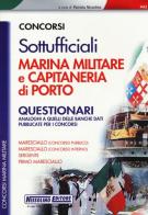 Concorsi per sottufficiali marina militare e capitaneria di porto. Questionari edito da Nissolino