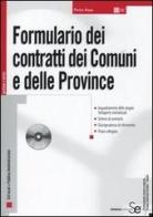 Formulario dei contratti dei comuni e delle province. Con CD-ROM di Pietro Rizzo edito da Sistemi Editoriali