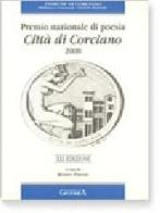 Premio nazionale di poesia città di Corciano 2008. 21° edizione edito da Guerra Edizioni