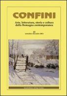Confini. Arte, letteratura, storia e cultura della Romagna antica e contemporanea vol.42 edito da Il Ponte Vecchio