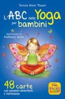 L' ABC dello yoga per bambini. 48 carte con posizioni divertenti e fantasiose di Teresa Anne Power edito da Macro Junior
