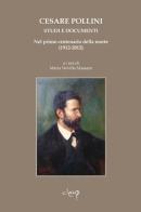 Cesare Pollini (1858-1912). Studi e documenti nel primo centenario della morte (1912-2012). Con CD Audio edito da CLEUP