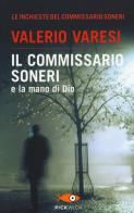 Il commissario Soneri e la mano di Dio di Valerio Varesi edito da Sperling & Kupfer