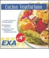 Cucina vegetariana. CD-ROM edito da EXA Media