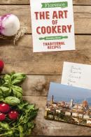 Firenze. L'arte della cucina. Le ricette della tradizione. Ediz. inglese di Sandra Rosi edito da Mandragora