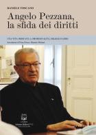 Angelo Pezzana, la sfida dei diritti. Una vita dedicata a omosessualità, Israele e libri di Daniele Toscano edito da Belforte Salomone