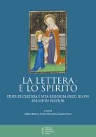 La lettera e lo spirito. Studi di cultura e vita religiosa (secc. XII-XV) per Edith Pásztor edito da Biblioteca Francescana