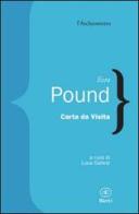 Carta da visita di Ezra Pound edito da Bietti