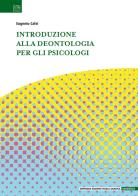 Introduzione alla deontologia per gli psicologi di Eugenio Calvi edito da Edizioni Visual Grafika
